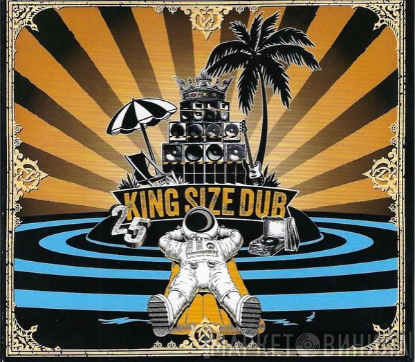  - King Size Dub 25