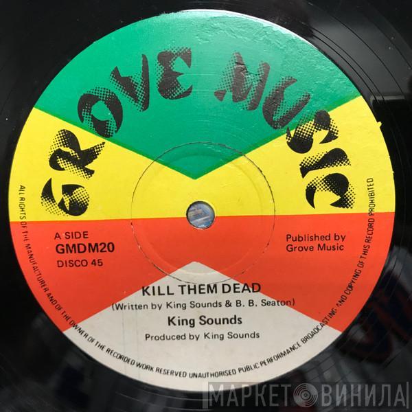 King Sounds - Kill Them Dead / Look Into Yourself