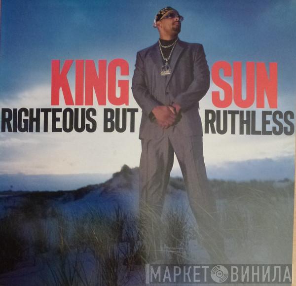 King Sun - Righteous But Ruthless