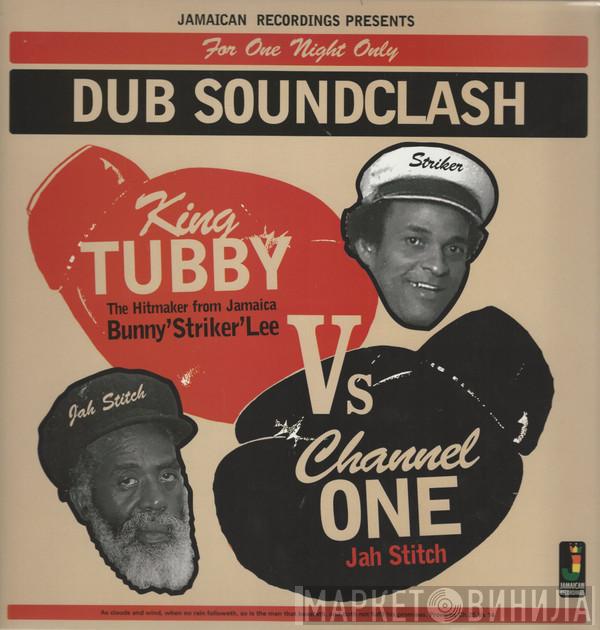 King Tubby, Bunny Lee, Channel One , Jah Stitch - Dub Soundclash (For One Night Only)
