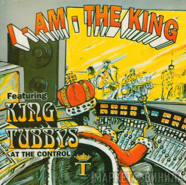 King Tubby - I Am The King