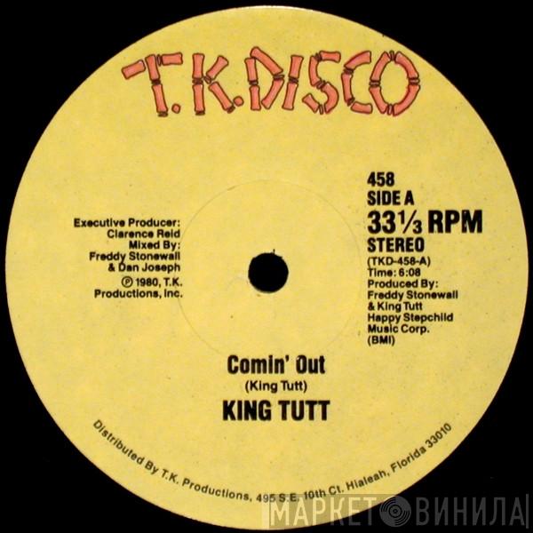 King Tutt - Comin' Out / Even Though