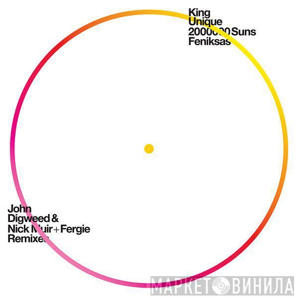 King Unique - 2000000 Suns / Feniksas (John Digweed & Nick Muir + Fergie Remixes)