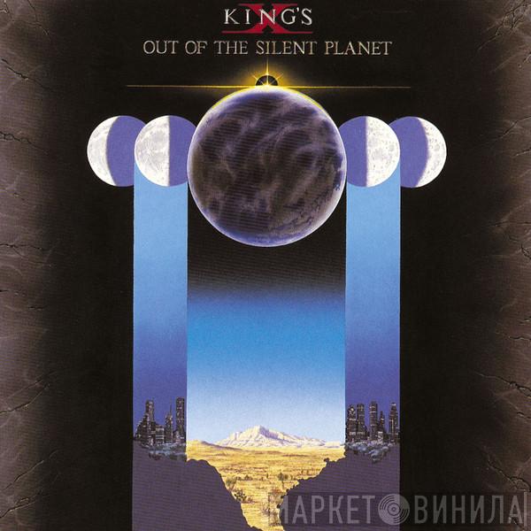  King's X  - Out Of The Silent Planet