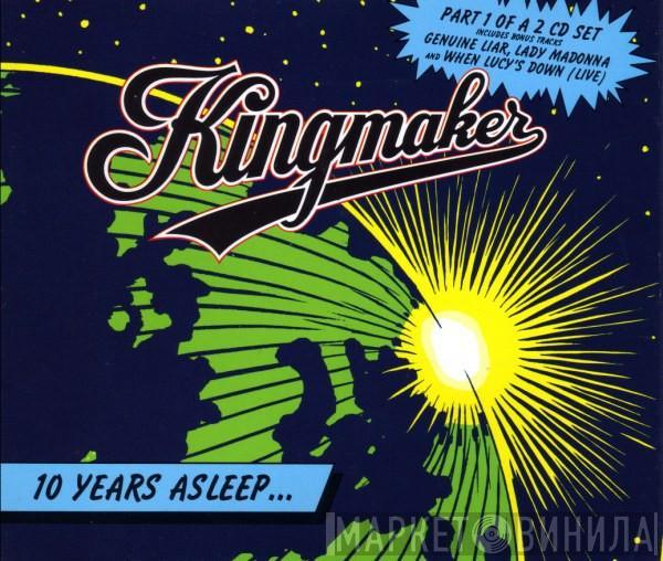  Kingmaker  - 10 Years Asleep