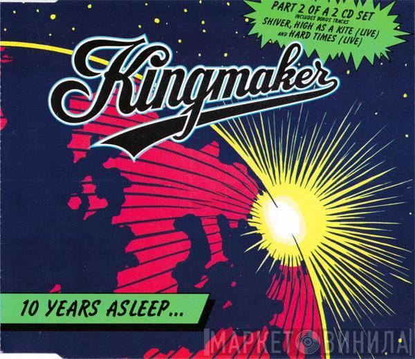 Kingmaker - 10 Years Asleep