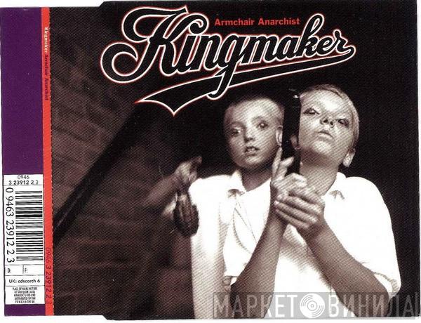 Kingmaker - Armchair Anarchist