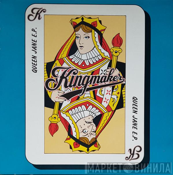 Kingmaker - Queen Jane E.P.