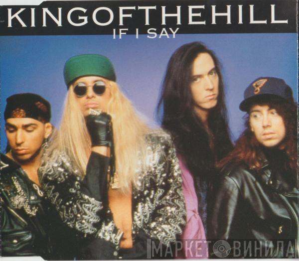 Kingofthehill - If I Say
