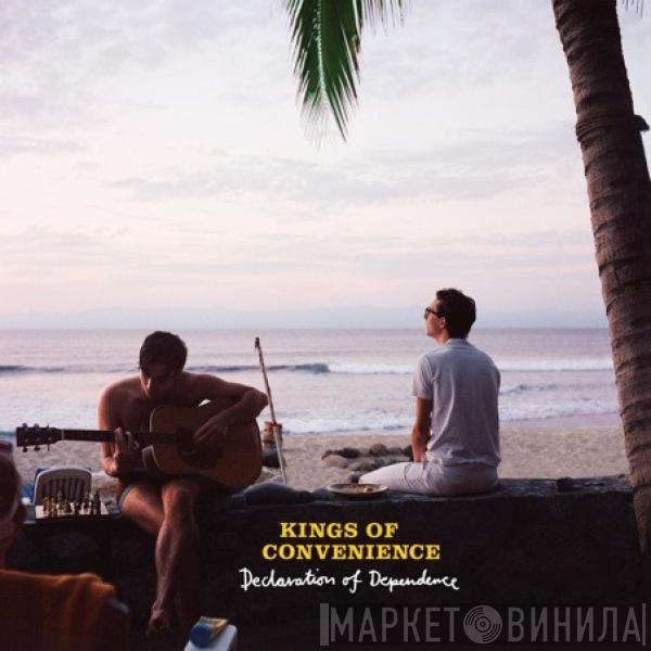 Kings Of Convenience  - Declaration Of Dependence