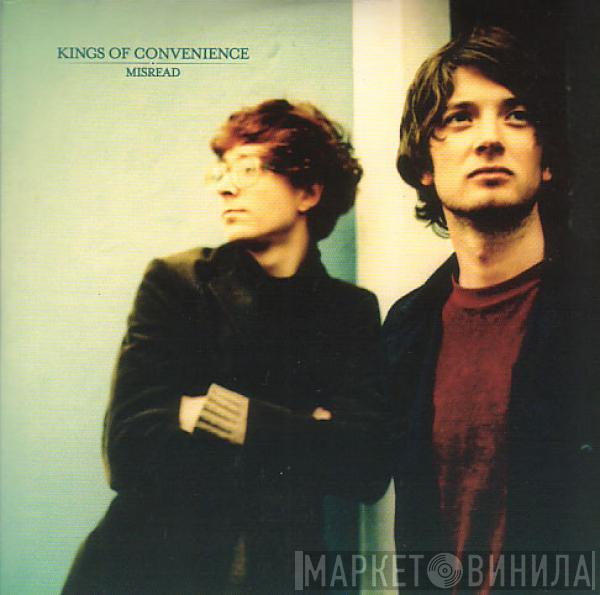 Kings Of Convenience - Misread