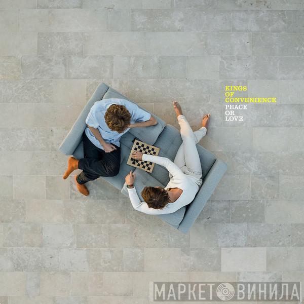 Kings Of Convenience - Peace Or Love