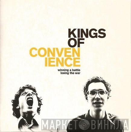 Kings Of Convenience - Winning A Battle, Losing The War