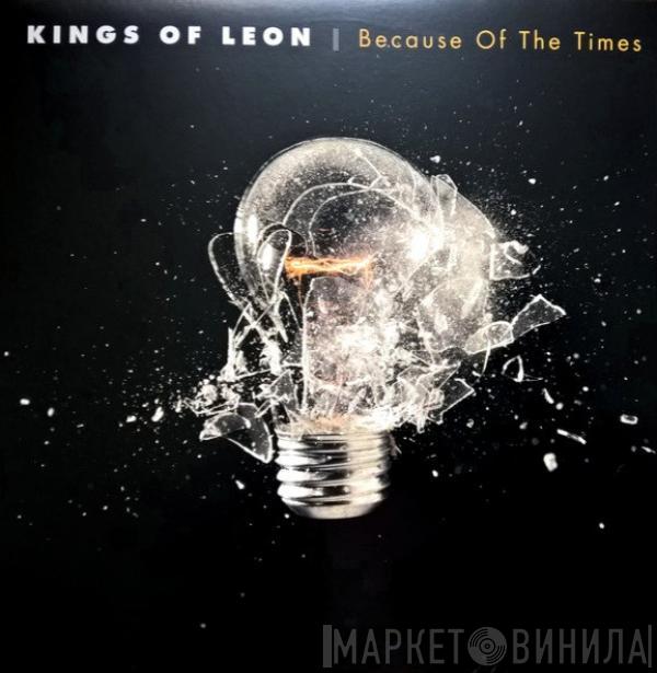  Kings Of Leon  - Because Of The Times