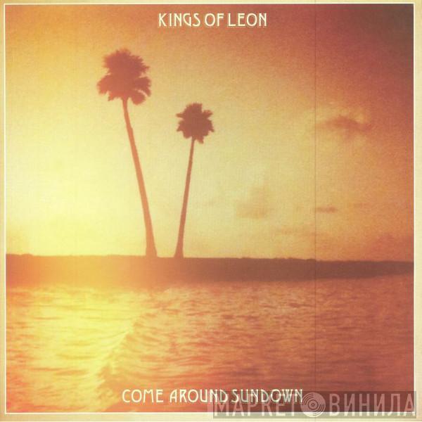 Kings Of Leon - Come Around Sundown