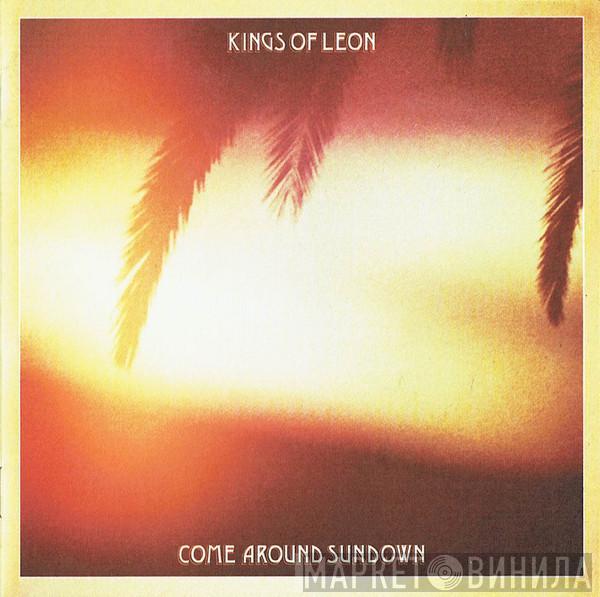 Kings Of Leon - Come Around Sundown