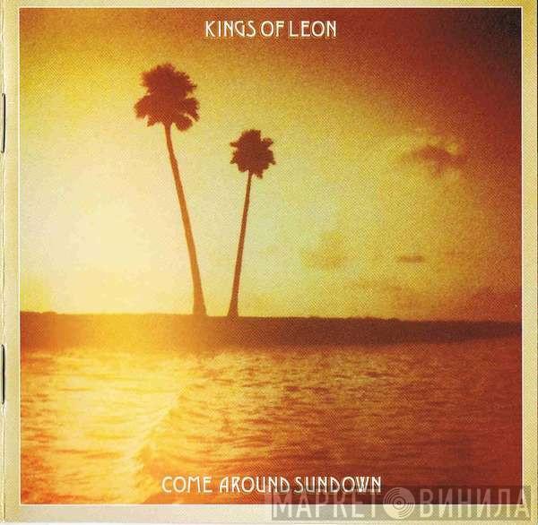  Kings Of Leon  - Come Around Sundown