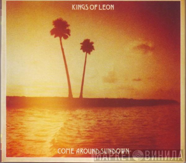  Kings Of Leon  - Come Around Sundown