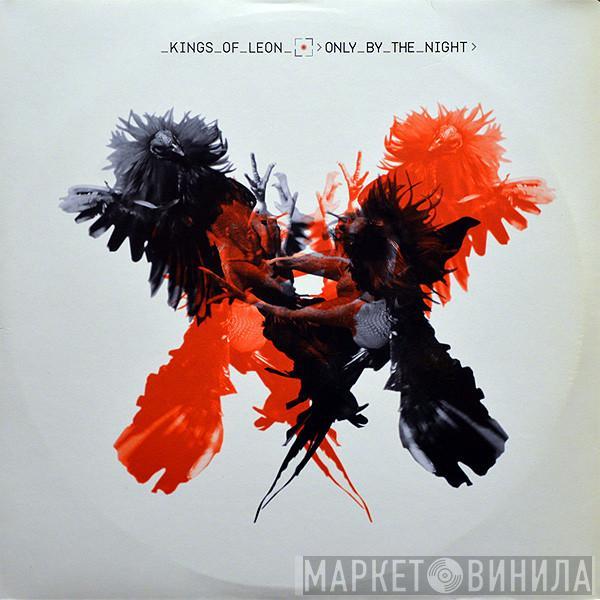  Kings Of Leon  - Only By The Night