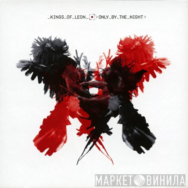  Kings Of Leon  - Only By The Night