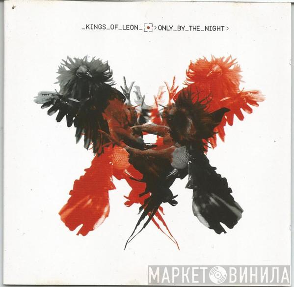  Kings Of Leon  - Only By The Night