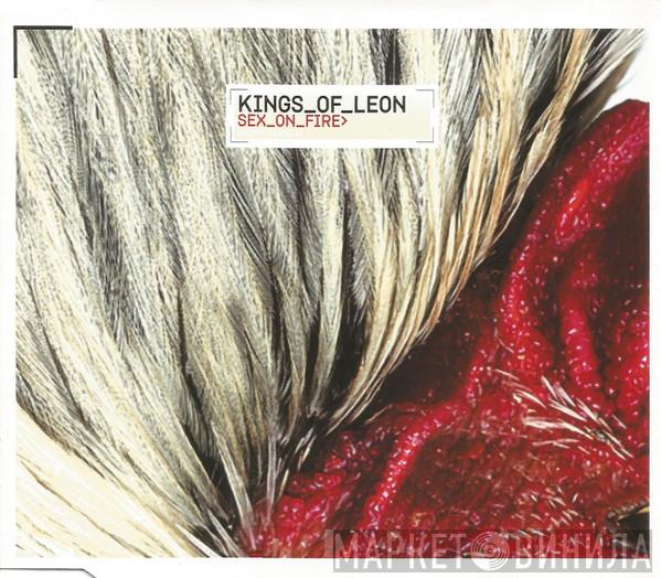 Kings Of Leon - Sex On Fire