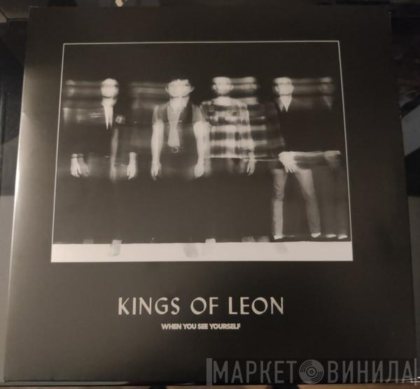 Kings Of Leon - When You See Yourself
