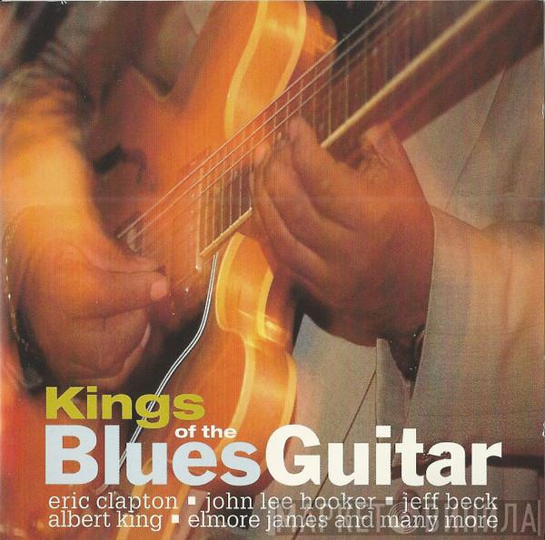  - Kings Of The Blues Guitar