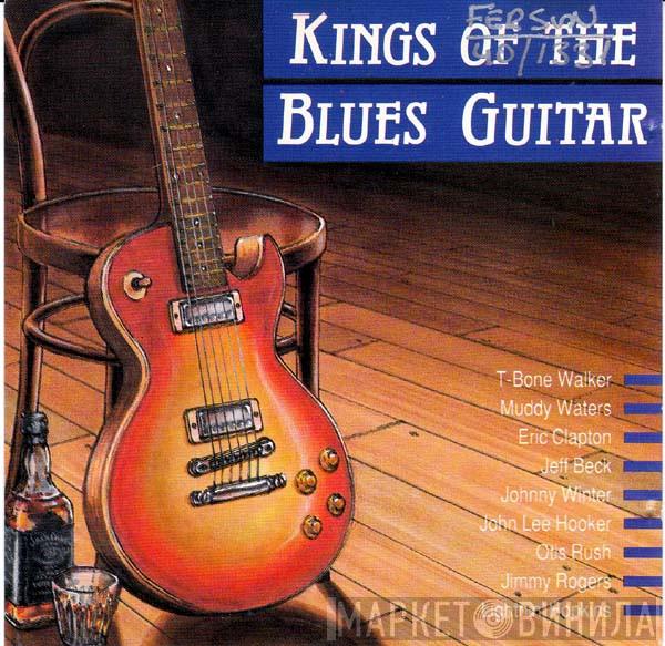  - Kings Of The Blues Guitar