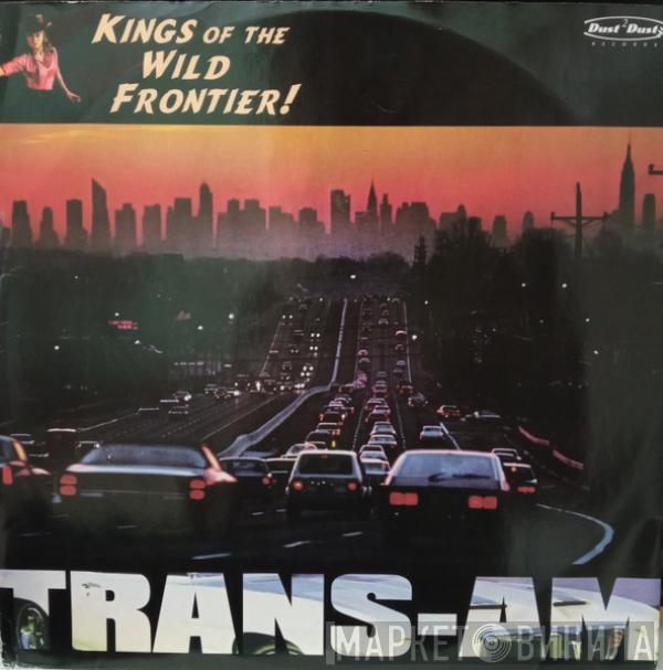 Kings Of The Wild Frontier - Trans Am EP