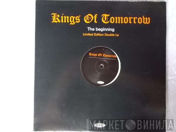 Kings Of Tomorrow - The Beginning