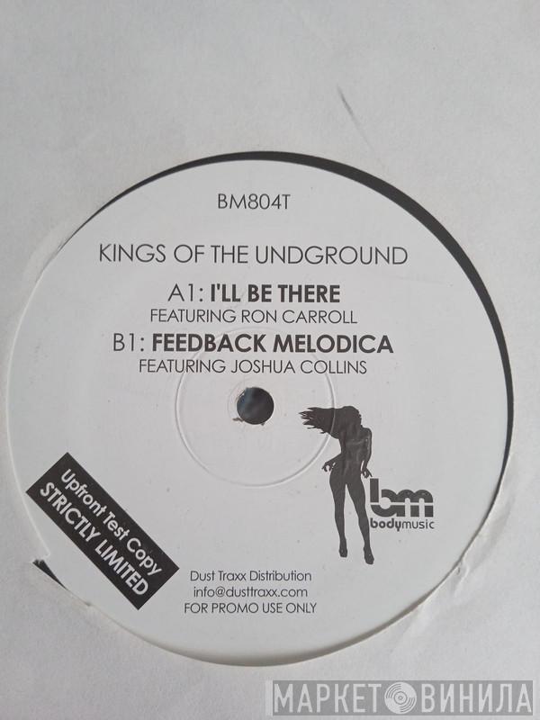 Kings of the Underground - I'll Be There/ Feedback Melodica