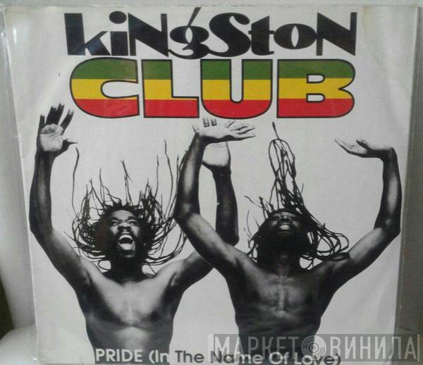 Kingston Club - Pride (In The Name Of Love)