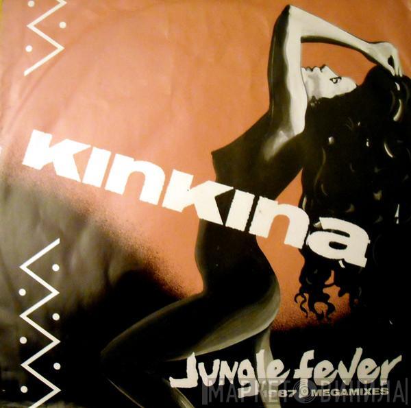 Kinkina - Jungle Fever (1987 Megamixes)