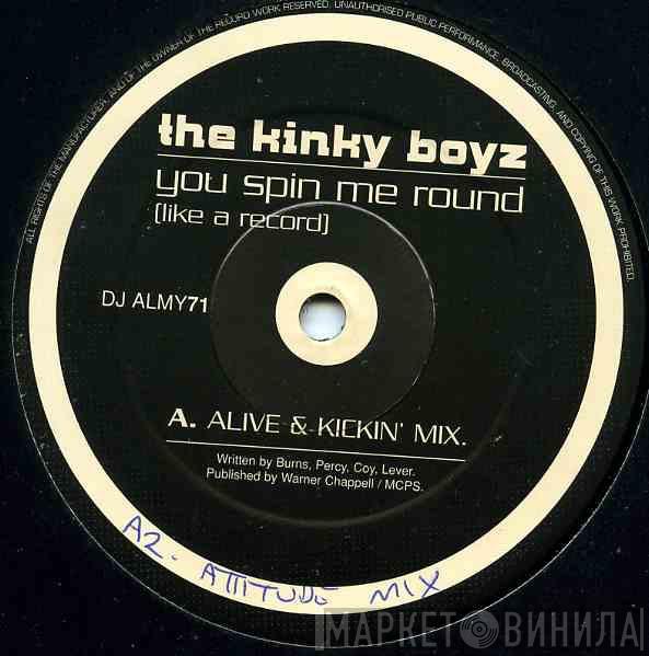 Kinky Boyz - You Spin Me Round (Like A Record)