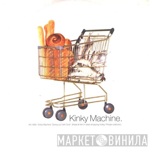 Kinky Machine - Going Out With God