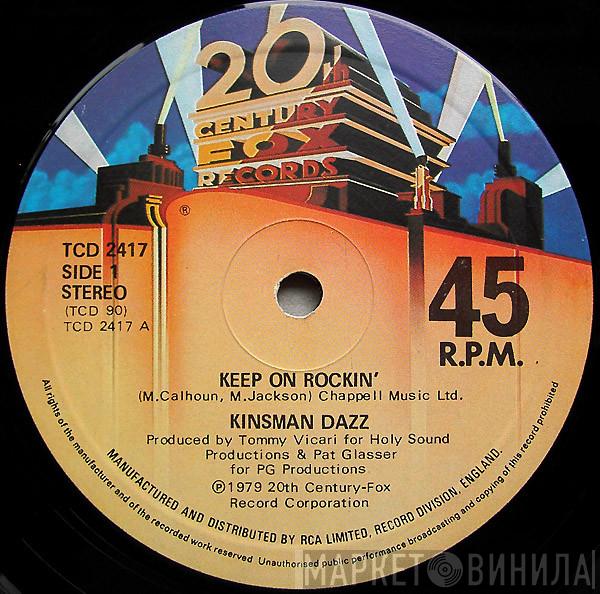 Kinsman Dazz - Keep On Rockin'