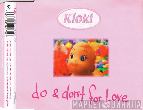 Kioki - Do & Don't For Love