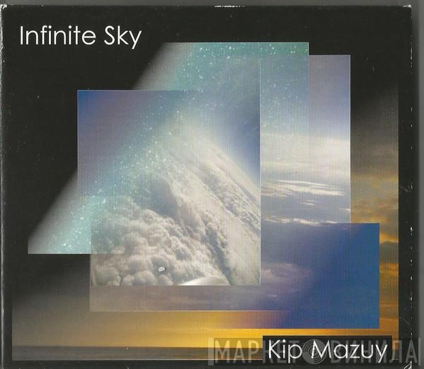Kip Mazuy - Infinite Sky