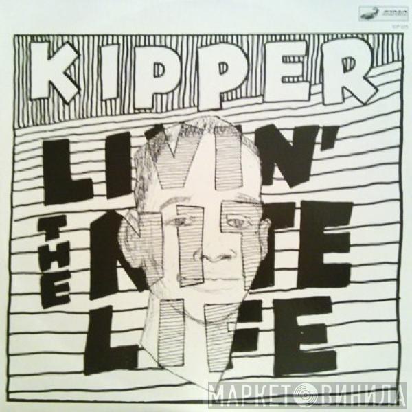  Kipper   - Livin' The Nitelife