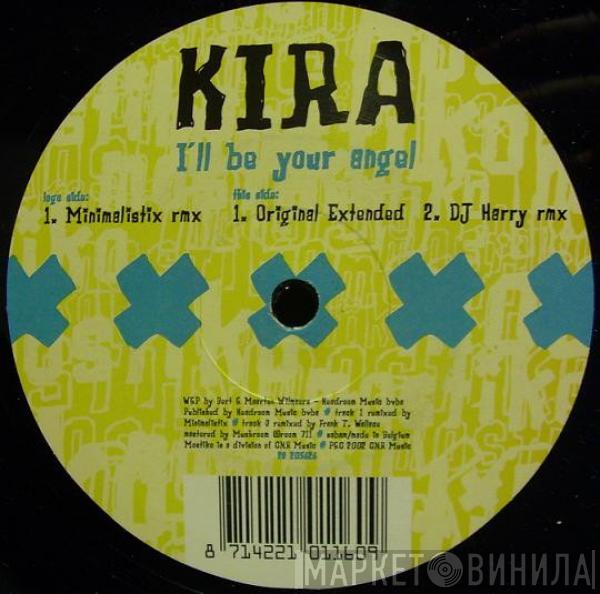 Kira - I'll Be Your Angel