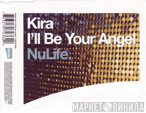 Kira - I'll Be Your Angel