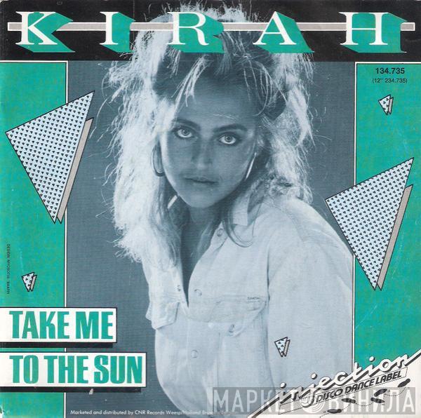 Kirah - Take Me To The Sun