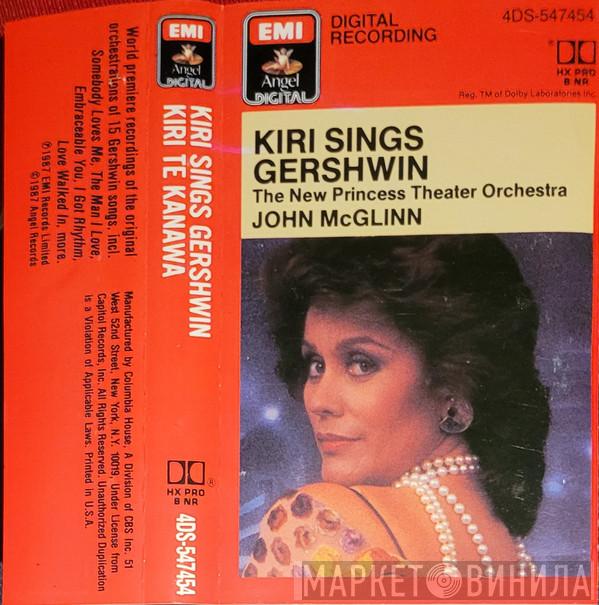 - Kiri Te Kanawa , John McGlinn  The New Princess Orchestra  - Kiri Sings Gershwin
