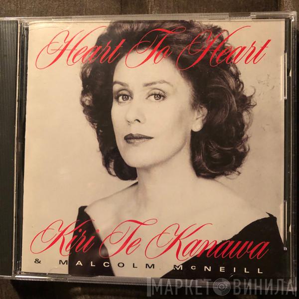 , Kiri Te Kanawa  Malcolm McNeill  - Heart To Heart