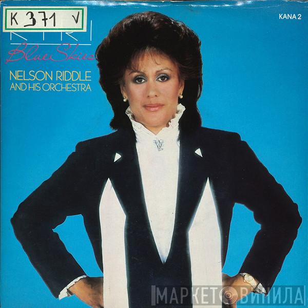Kiri Te Kanawa, Nelson Riddle And His Orchestra - Blue Skies