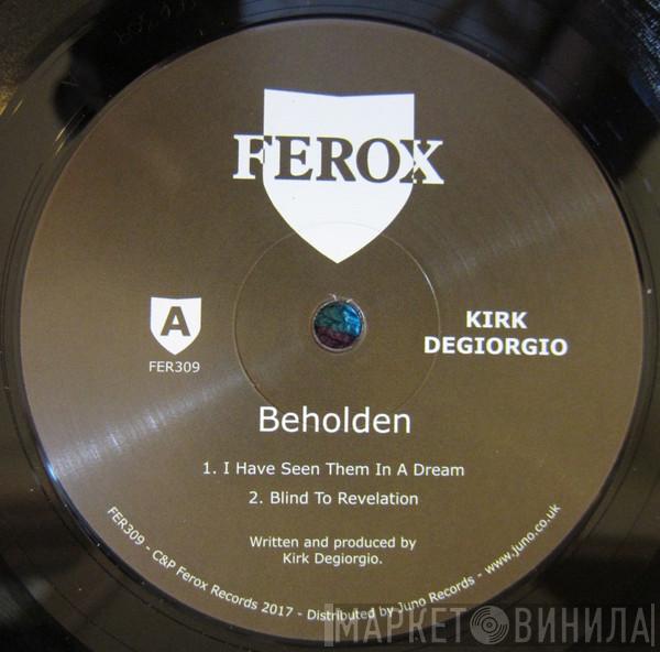 Kirk Degiorgio - Beholden