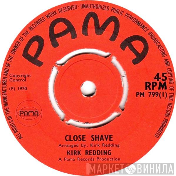Kirk Redding, The Untouchables  - Close Shave  / Prisoner Of Love