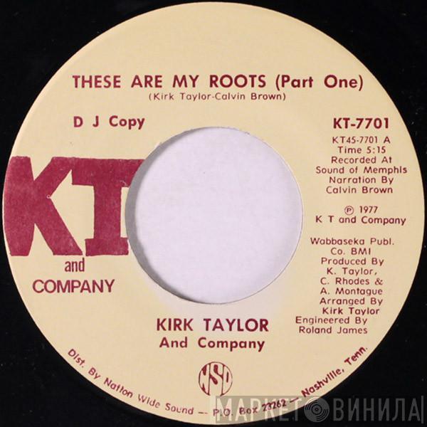 Kirk Taylor And Company - These Are My Roots