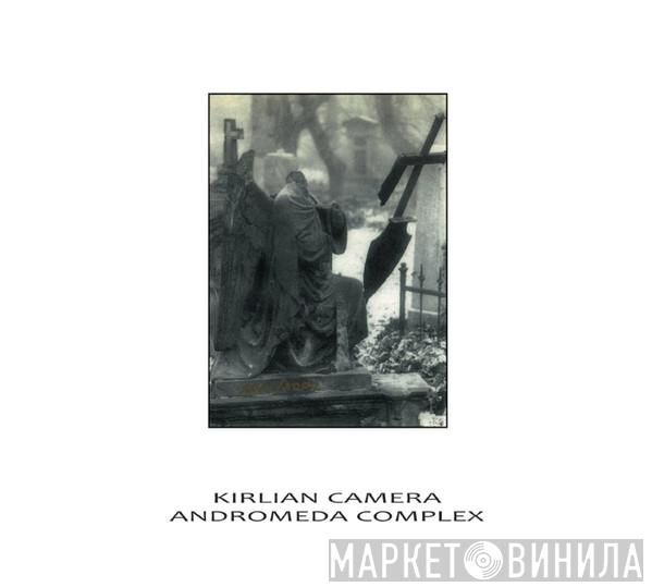 Kirlian Camera, Andromeda Complex - Split